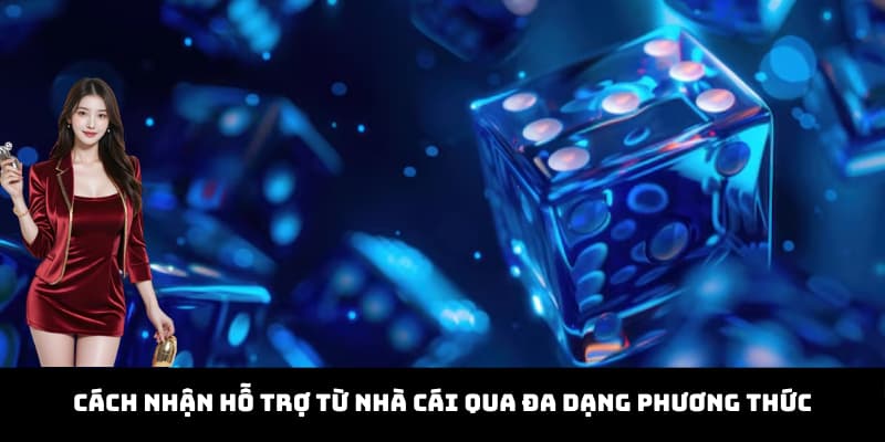 Bỏ Túi Cách Nhận Hỗ Trợ Từ Nhà Cái Và Hướng Dẫn Chi Tiết 3 Cách nhận hỗ trợ từ nhà cái qua đa dạng phương thức